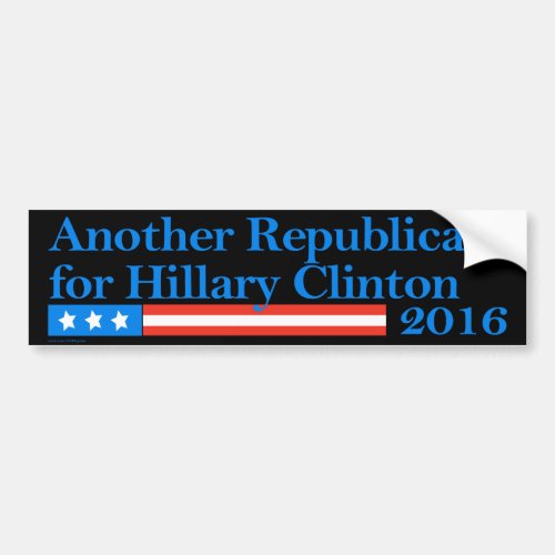 Republicans for Hillary Clinton in 2016 Bumper Sticker