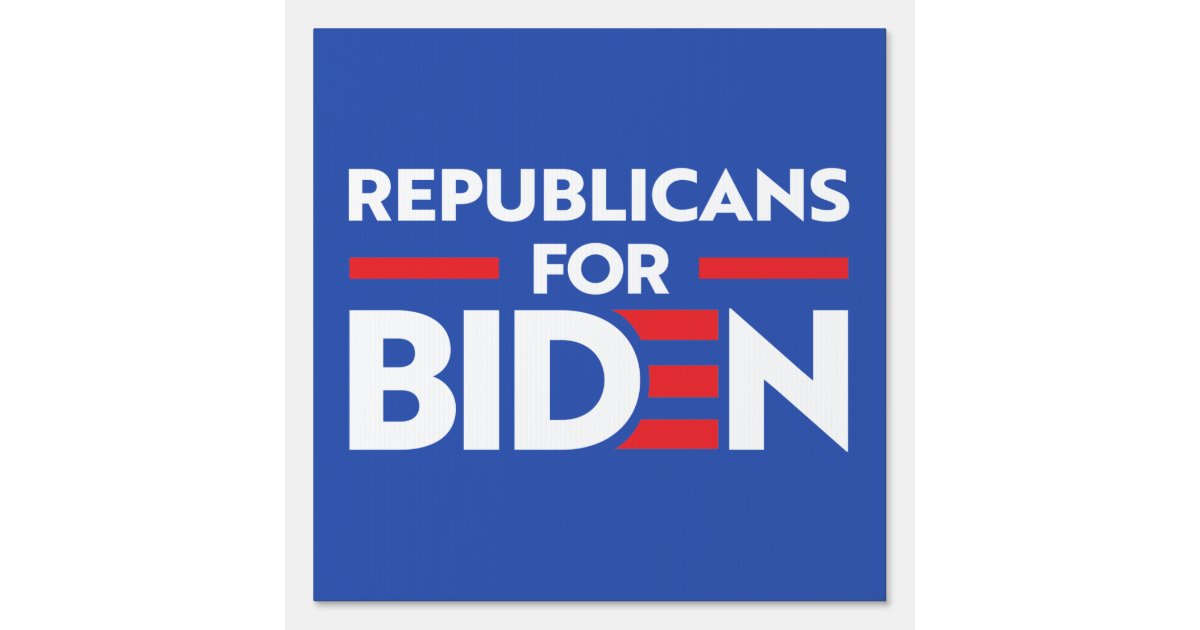 REPUBLICANS FOR JOE BIDEN SIGN Zazzle