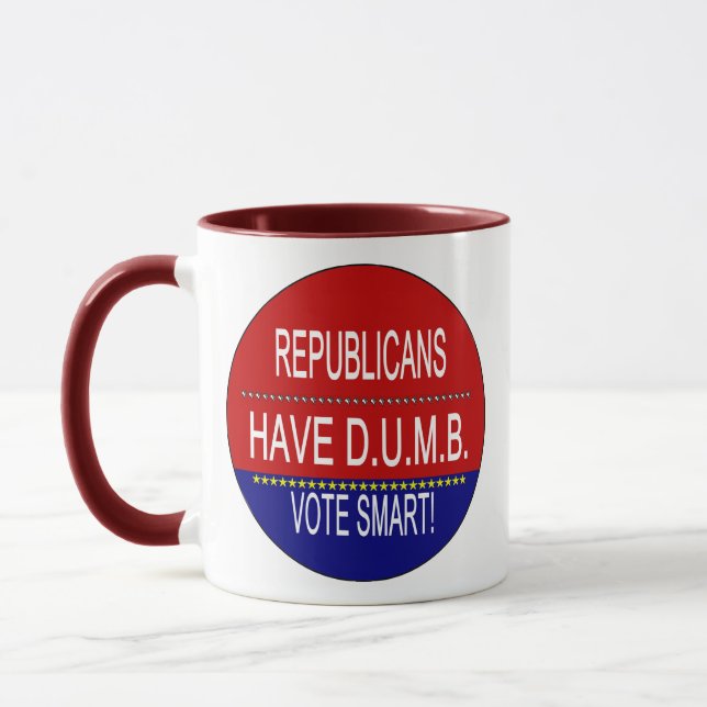 Republicans Have DUMB Vote Smart Political Quote Mug (Left)