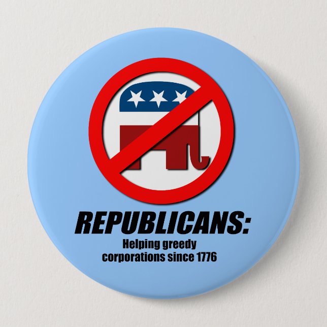 Republicans - Helping Greedy Corporations Button (Front)