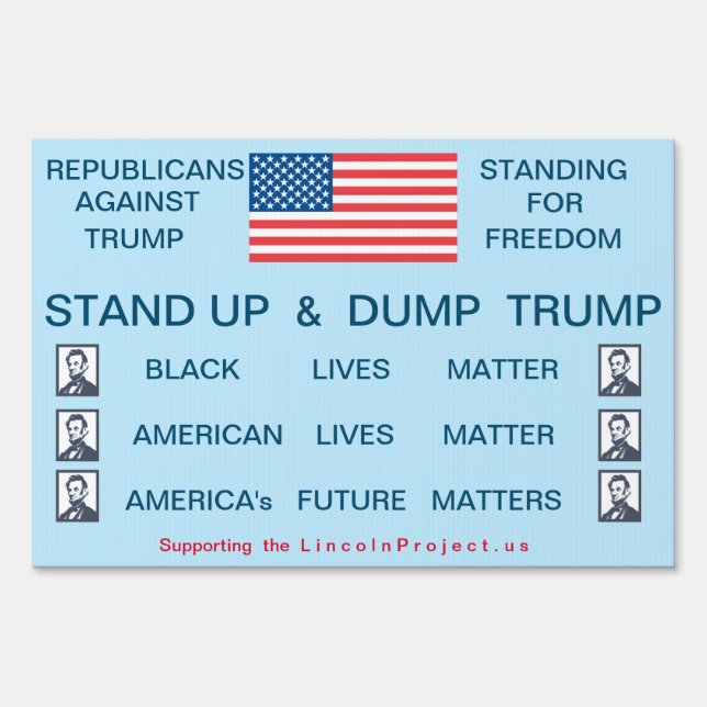 REPUBLICANS STAND UP & DUMP TRUMP SIGN (Front)