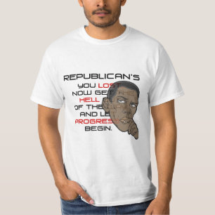 REPUBLICAN'S YOU LOST T-Shirt