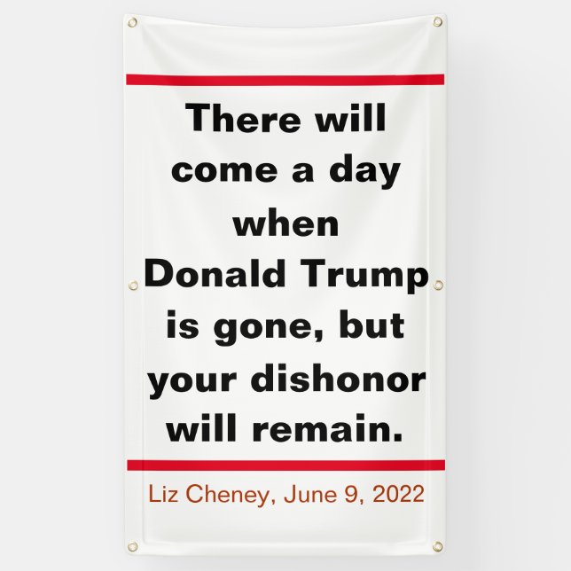 Republicans Your Dishonor Will Remain Cheney Quote Banner (Vertical)