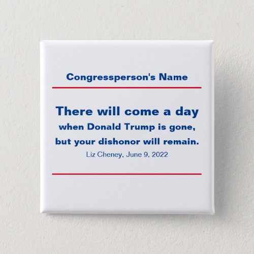 Republicans Your Dishonor Will Remain Cheney Quote Button
