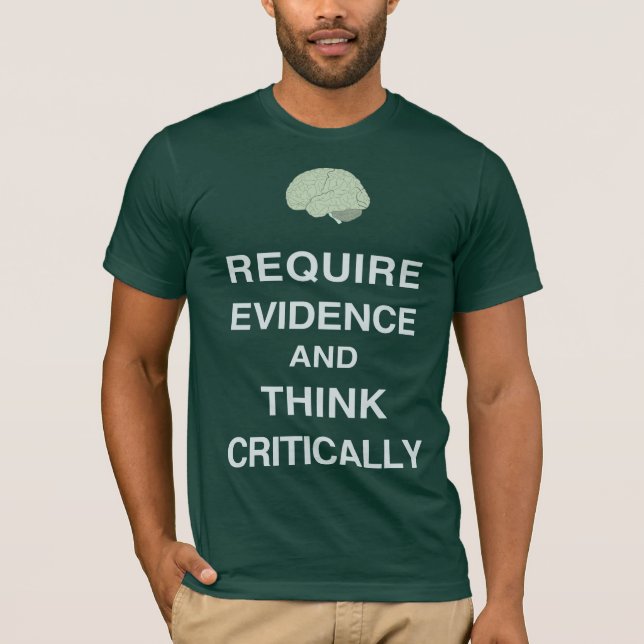 Request Evidence and Think Critically Shirt (Front)