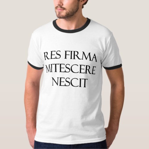 Res Firma Mitescere Nescit Mens Ringer T_Shirt
