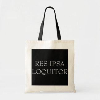 "Res Ipsa Loquitor" Tote