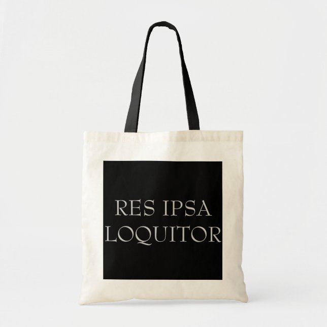 "Res Ipsa Loquitor" Tote (Front)