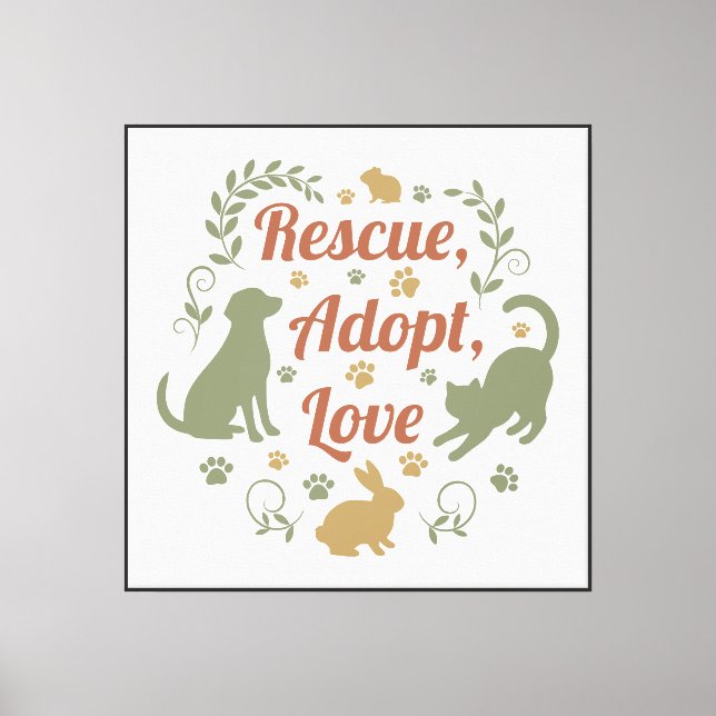 Rescue, Adopt, Love Canvas Print (Front)