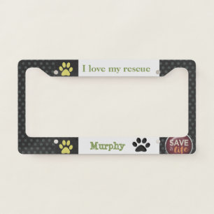 Rescue an animal-Save a Life License Plate Frame
