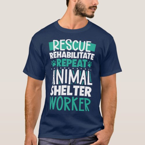 Rescue animals animal shelter worker 1 T_Shirt