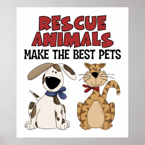 Rescue Animals Make The Best Pets Poster