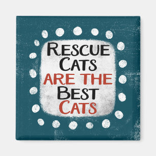 Rescue Cats Are The Best Cats Refrigerator Magnet