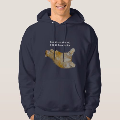 Rescue cats give you a warm fuzzy feeling Hoodie