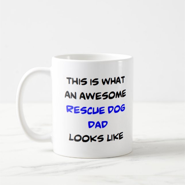 rescue dog dad, awesome coffee mug (Left)