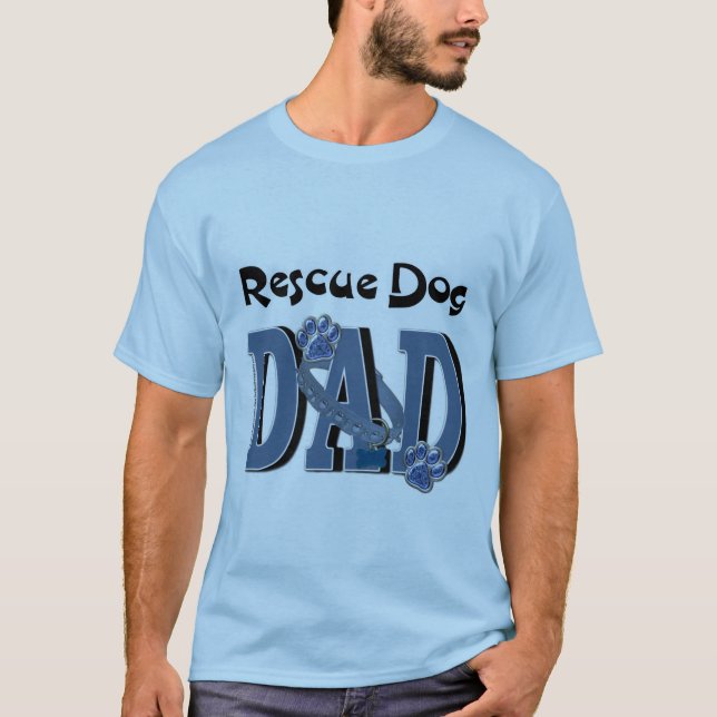 Rescue Dog DAD T-Shirt (Front)