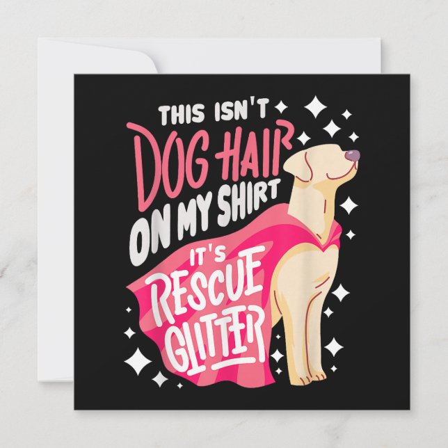 Rescue Dog Gift I This isn't dog hair on my (Front)