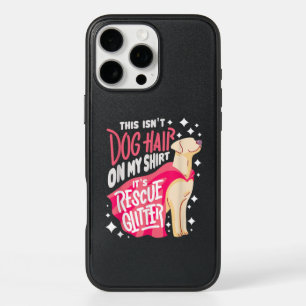 Rescue Dog Gift I This isn't dog hair on my iPhone 16 Pro Max Case