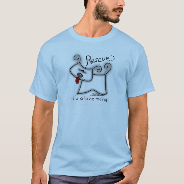 Rescue Dog ... It's A Love Thing T-Shirt (Front)