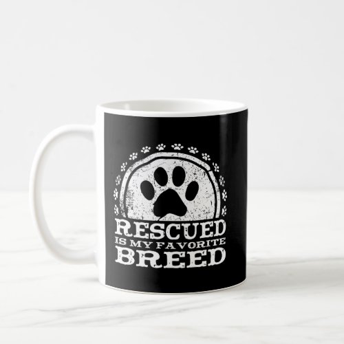 Rescue Dog Lover Hoodie Rescued Is My Favorite Bre Coffee Mug