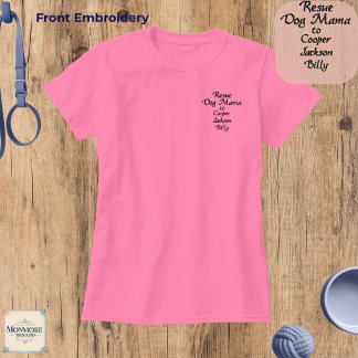 Rescue Dog Mama Custom Embroidered Shirt