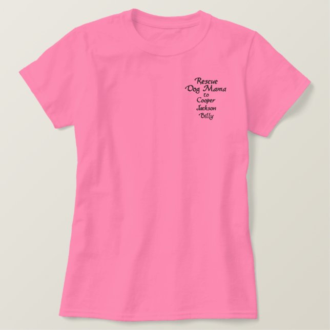 Rescue Dog Mama Custom Embroidered Shirt (Design Front)