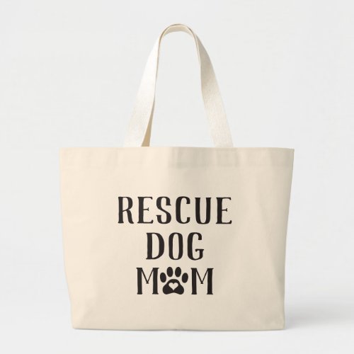 Rescue Dog Mom Heart Paw Print Large Tote Bag