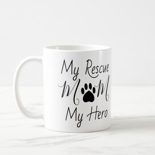 Rescue Dog Mom Hero Photo Mug