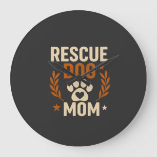 Rescue Dog Mom Large Clock