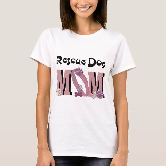 Rescue Dog MOM T-Shirt (Front)