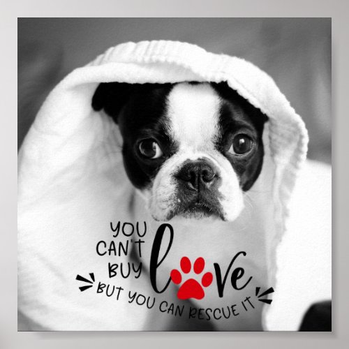 Rescue Dog _ You Cant Buy Love _Red Paw BLK Ltr Poster