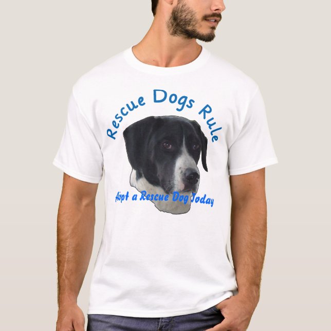 Rescue Dogs Rule T-Shirt (Front)