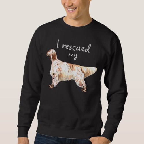 Rescue English Setter Sweatshirt