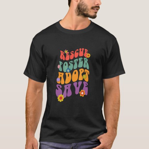 Rescue Foster Adopt Save Groovy Dog Mom Rescue Ado T_Shirt