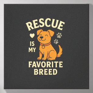 Rescue Is My Favorite Breed Canvas Photo Tile