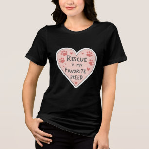 Rescue Is My Favorite Breed Dog Lover Tri-Blend Shirt