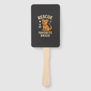 Rescue Is My Favorite Breed Hand Fan