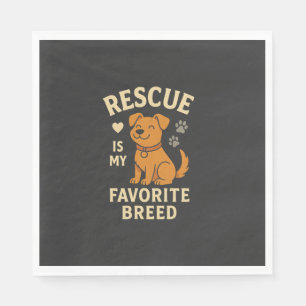 Rescue Is My Favorite Breed Napkins