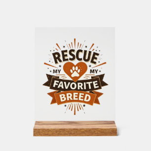 Rescue Is My Favorite Breed Vintage Dog Adoption P Acrylic Sign