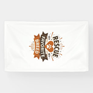 Rescue Is My Favorite Breed Vintage Dog Adoption P Banner