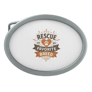 Rescue Is My Favorite Breed Vintage Dog Adoption P Belt Buckle