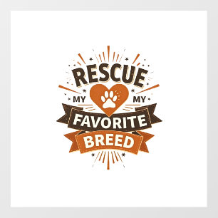 Rescue Is My Favorite Breed Vintage Dog Adoption P Floor Decals