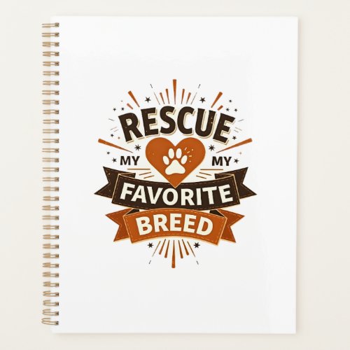 Rescue Is My Favorite Breed Vintage Dog Adoption P Planner