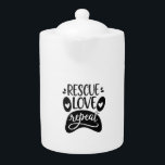 Rescue Love Repeat Dog Paw Tee Teapot<br><div class="desc">Rescue Love Repeat Dog Paw Tee</div>