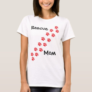 Rescue Mom Mother's day T-Shirt