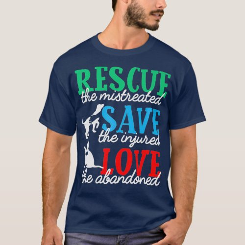 Rescue Save Love Animal Rescue Cat Dog Lover T_Shirt