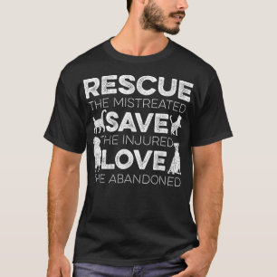 Rescue Save Love Animals Rescue Dog Lover Cat Love T-Shirt