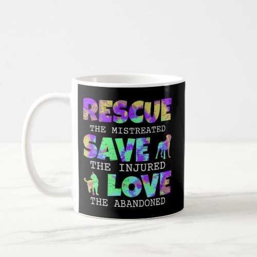 Rescue Save Love For A Animal Dog Rescue Animal Re Coffee Mug