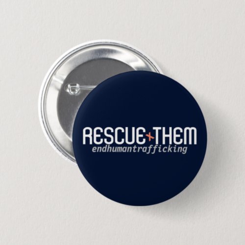 Rescue Them End Human trafficking Button