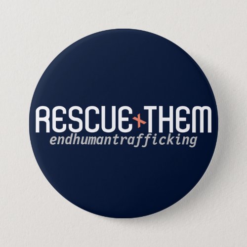 Rescue Them End Human trafficking Button